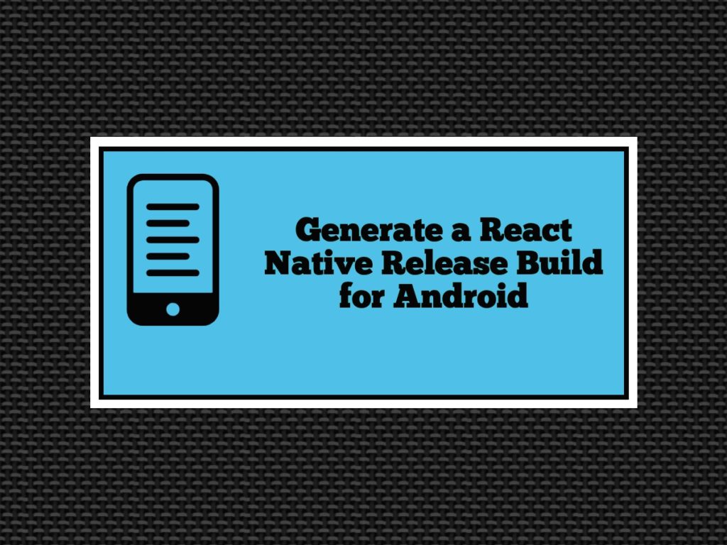 react native release build android