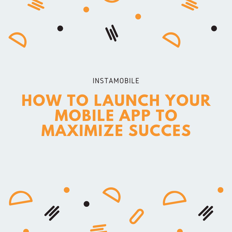 how to launch your mobile app